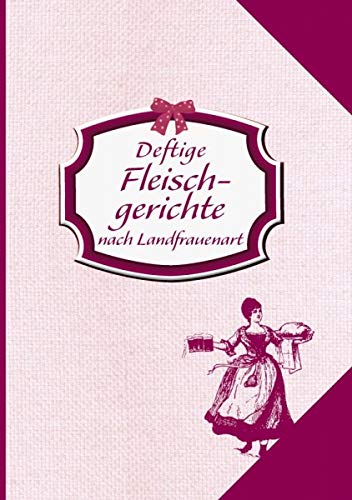 Landfrauenküche: Deftige Fleischgerichte Books