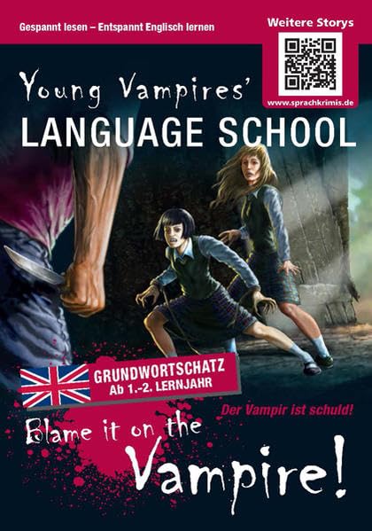 Blame it on the Vampire!: Sprachen lernen mit Krimis: Gespannt lesen - Entspannt Englisch lernen. Mit QR-Code. Grundwortschatz ab 1.-2. Lernjahr (Sprachkrimis / Sprachen lernen mit Krimis) Foreign Languages ​​& Dictionaries