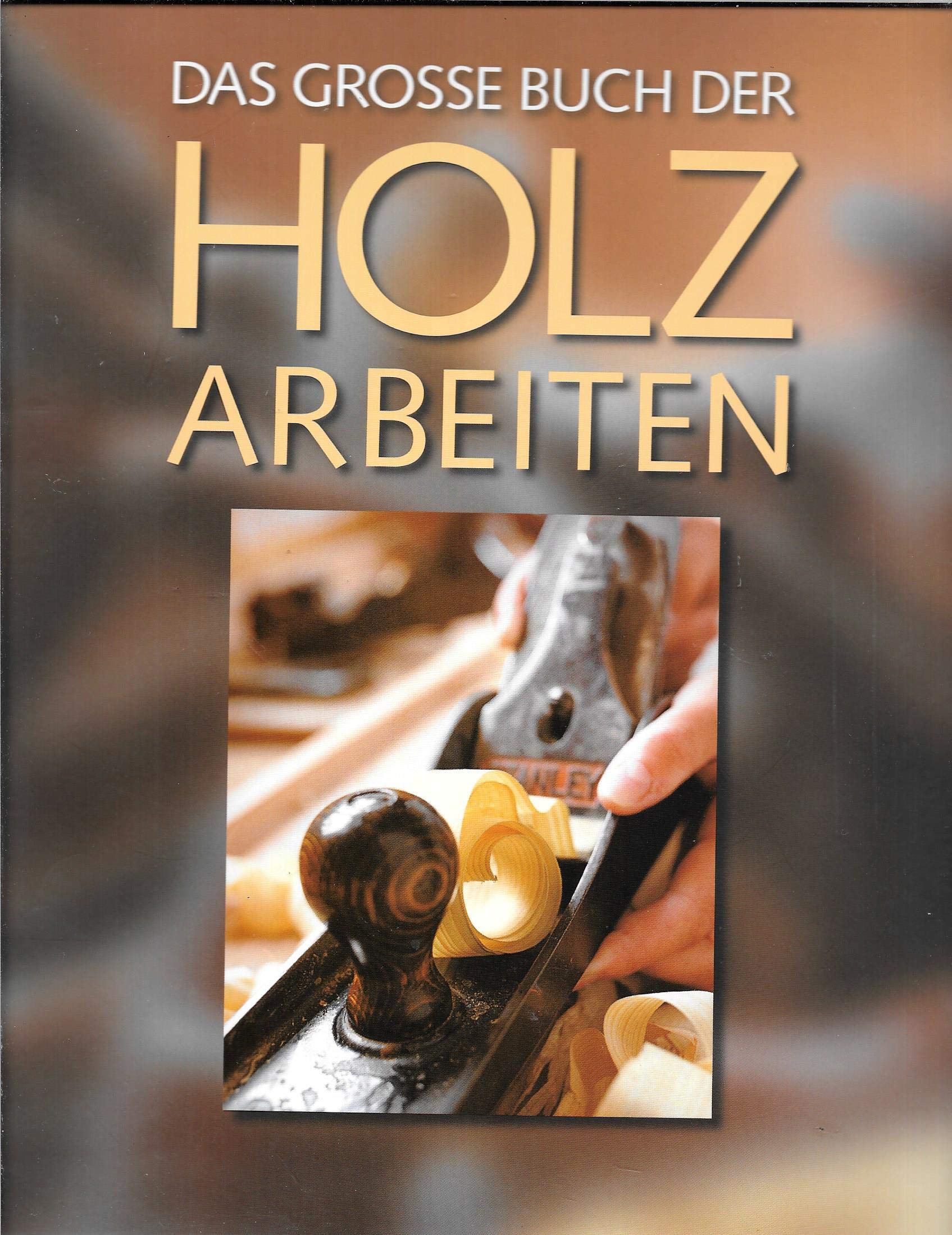 Das große Buch der Holzarbeiten Hobbies & Crafts Books