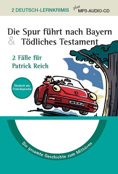 Die Spur führt nach Bayern & Tödliches Testament: Lernkrimi plus MP3-Audio-CD Contemporary literature