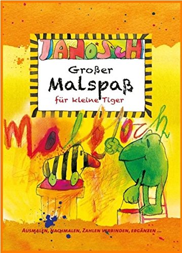 Janosch - Großer Malspaß für kleine Tiger book