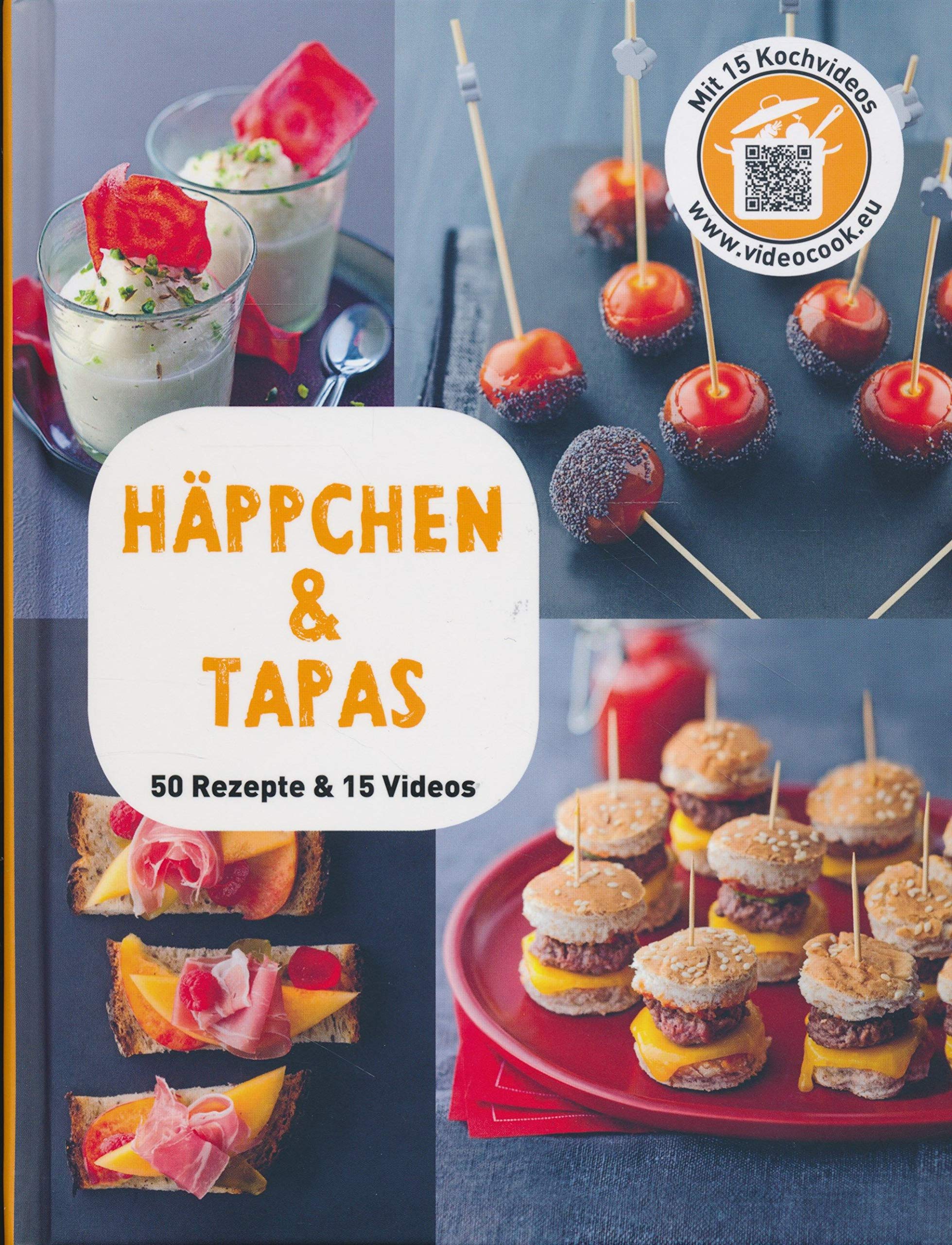 Häppchen & Tapas - 50 Rezepte & 15 Videos Cooking & Enjoying