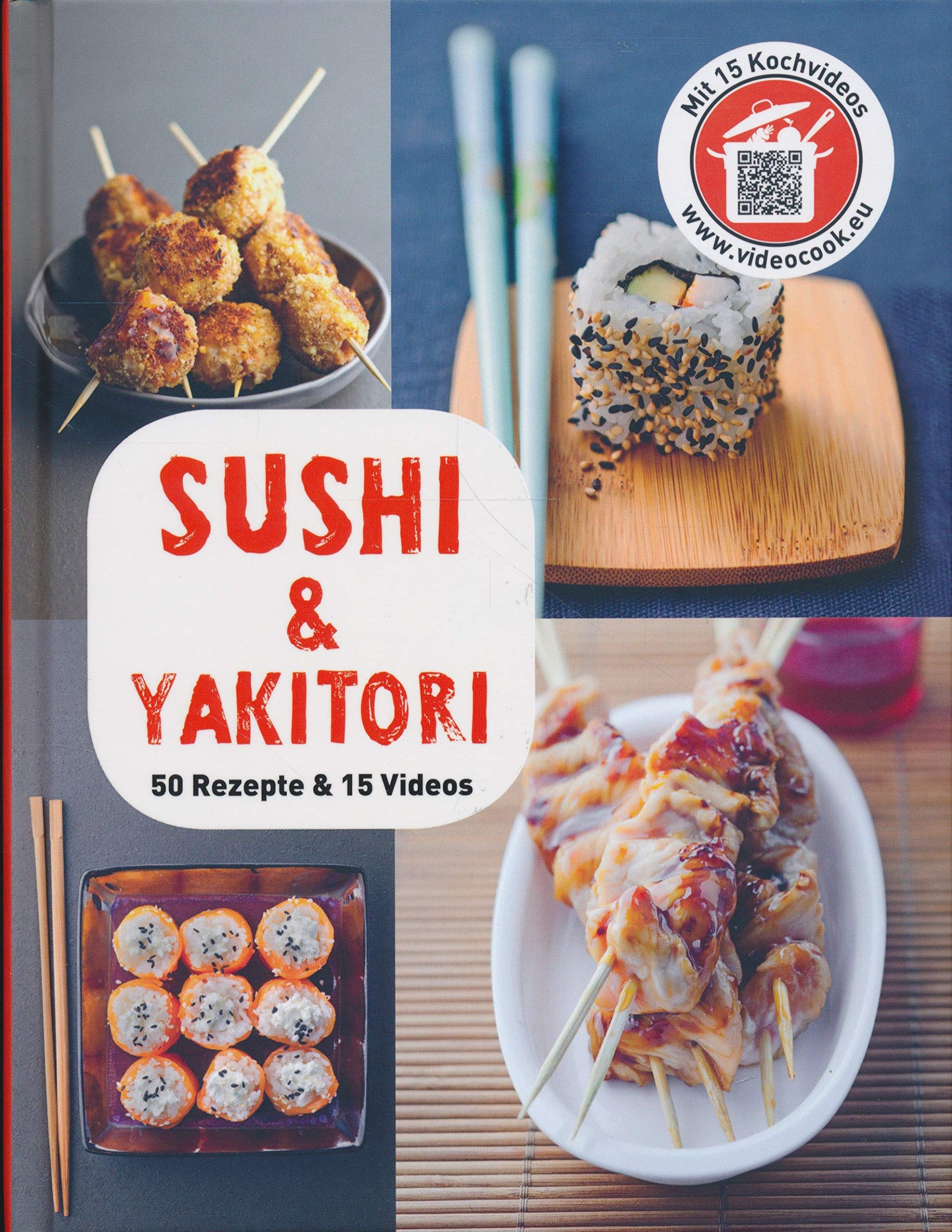 Sushi & Yakitori - 50 Rezepte & 15 Videos Cooking & Enjoying