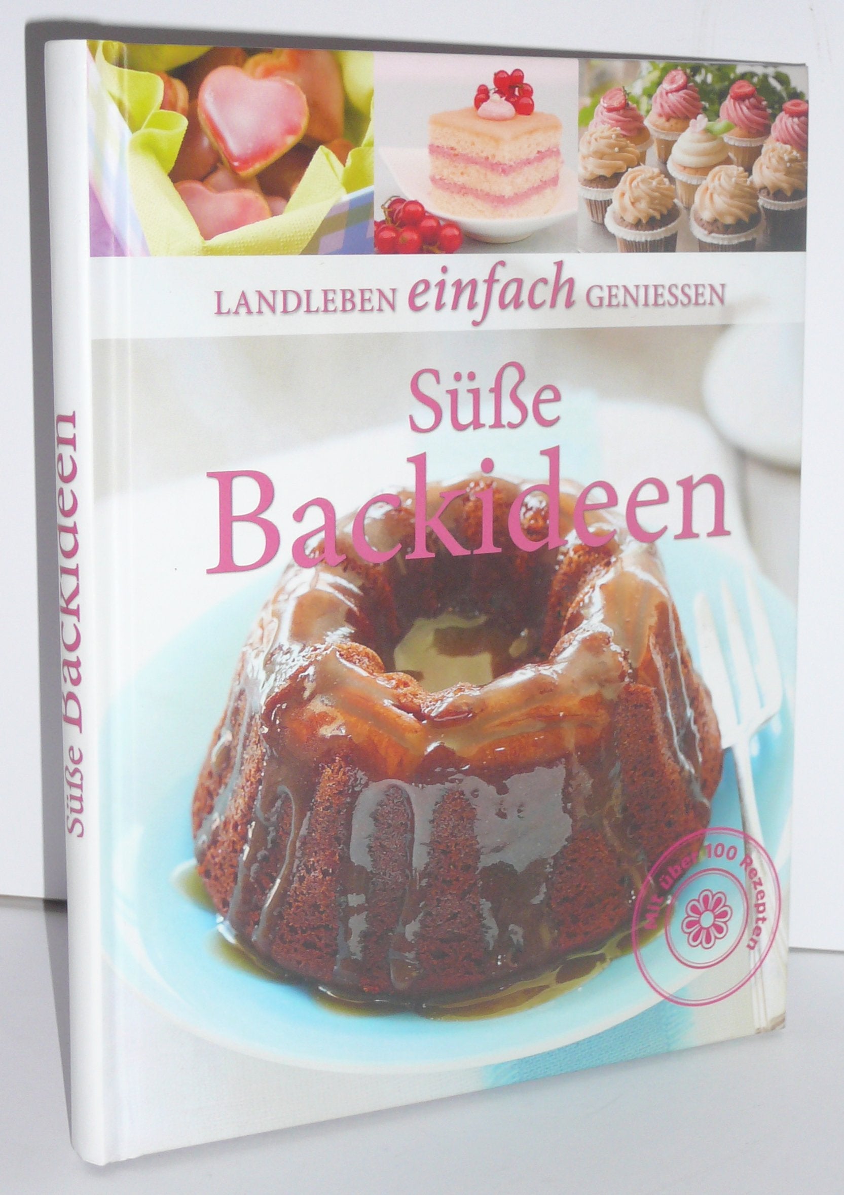 Landleben einfach geniessen Süße Backideen Thomas Heinrich; Tandem Verlag and Naomi Lawrence Books