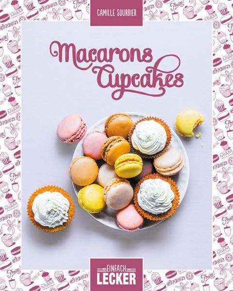 Product Image: Einfach lecker: Macarons Cupcakes