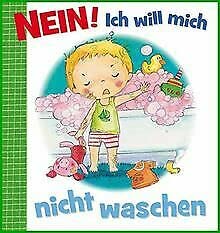 Nein! Ich will mich nicht waschen Books