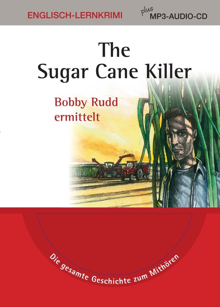 The Sugar Cane Killer - Englisch Lernkrimi mit MP3 CD Books