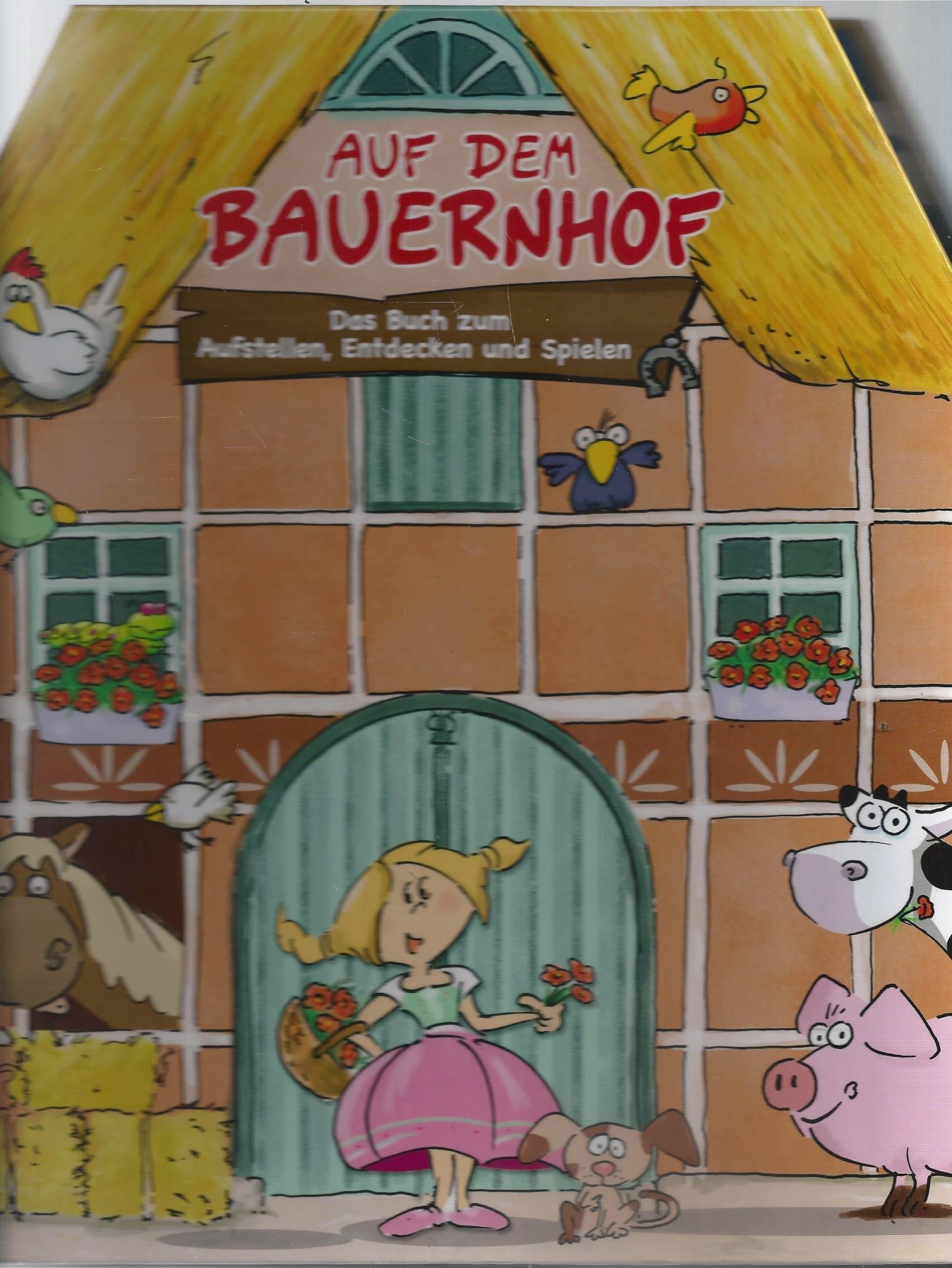 Auf dem Bauernhof : Das Buch zum Aufstellen, Entdecken und Spielen Books
