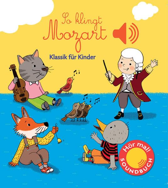 So klingt Mozart: Klassik für Kinder (Soundbuch) Children's books