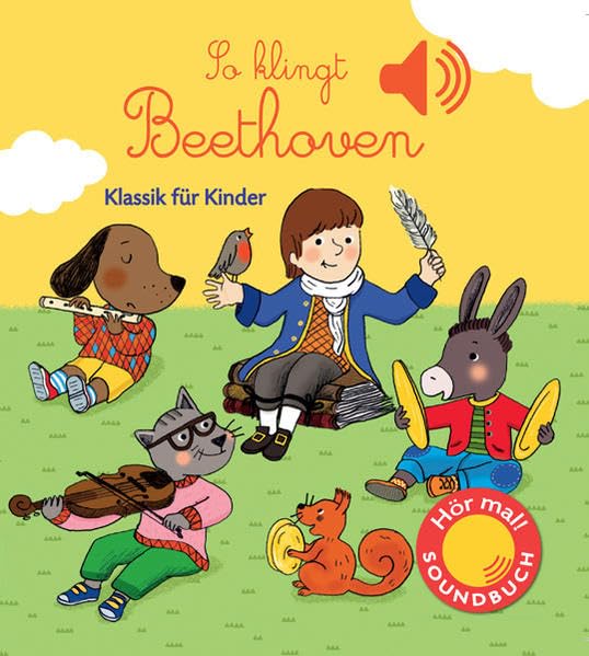 So klingt Beethoven: Klassik für Kinder (Soundbuch) Children's books