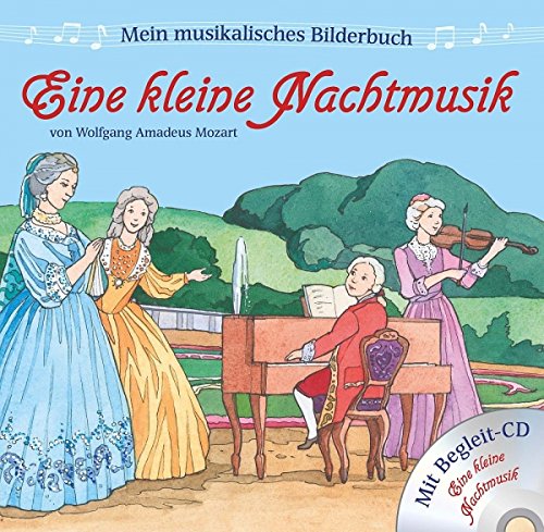 Mein musikalisches Bilderbuch: Eine kleine Nachtmusik - mit CD Books