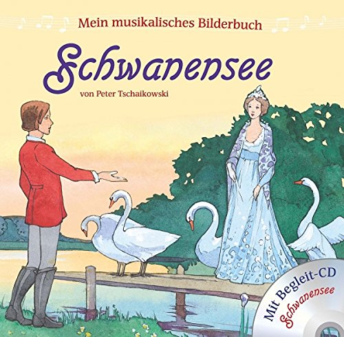 Mein musikalisches Bilderbuch: Schwanensee - mit CD Books