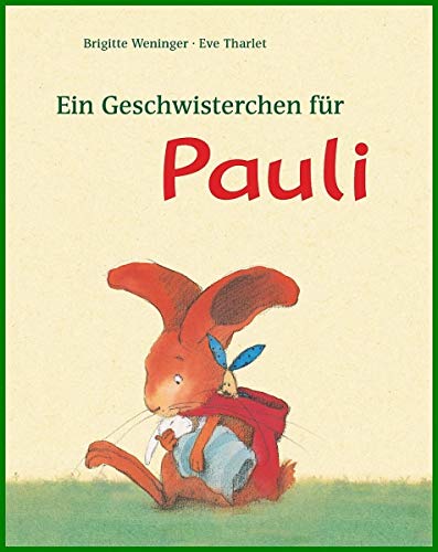 Pauli-Geschichten: Ein Geschwisterchen für Pauli Books