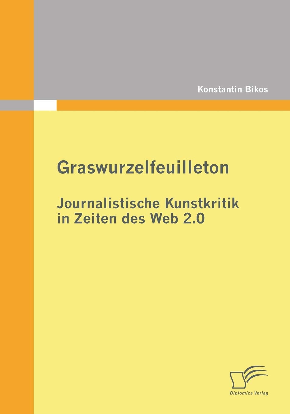Graswurzelfeuilleton: Journalistische Kunstkritik in Zeiten des Web 2.0 Law