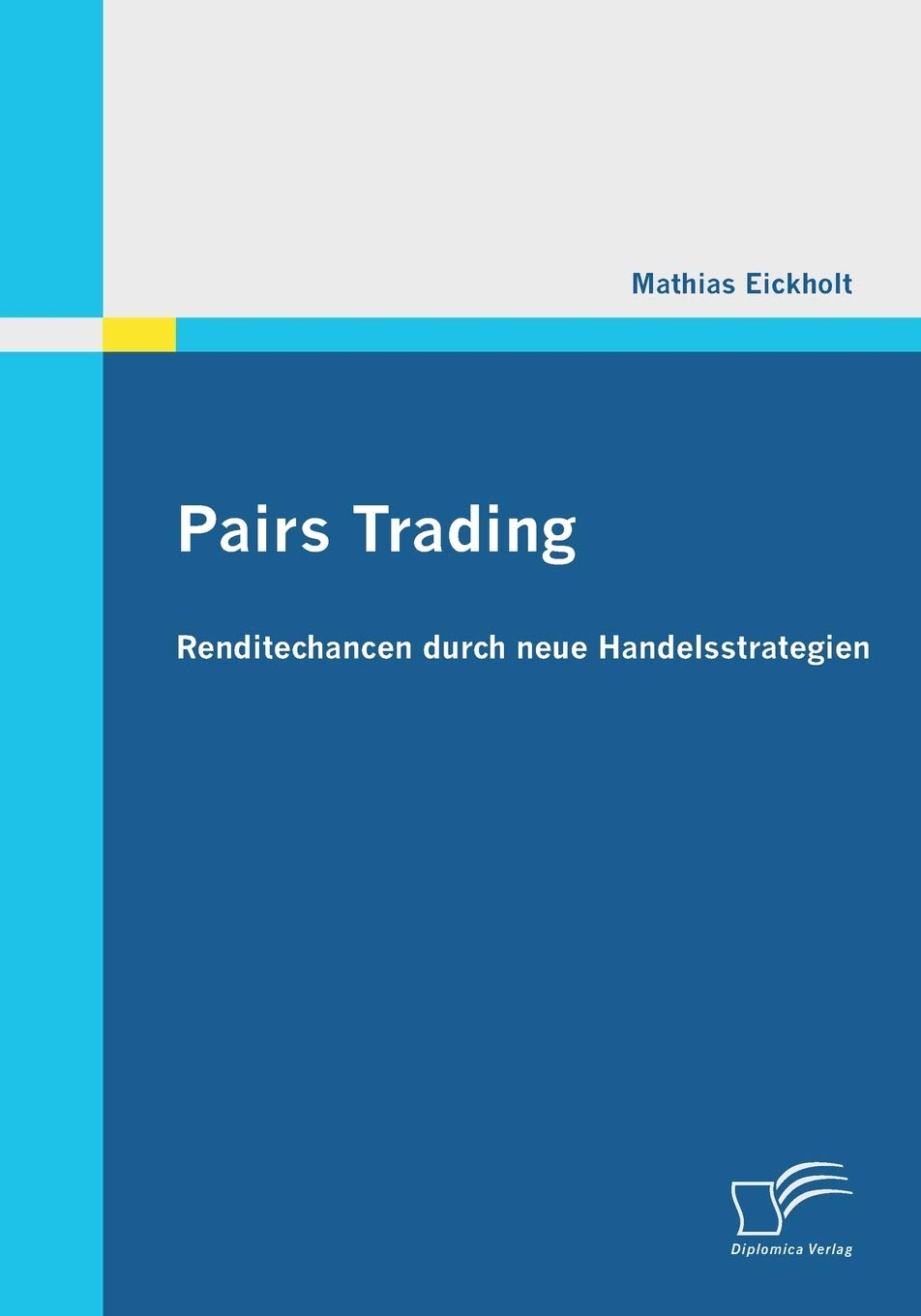 Pairs Trading: Renditechancen durch neue Handelsstrategien Law
