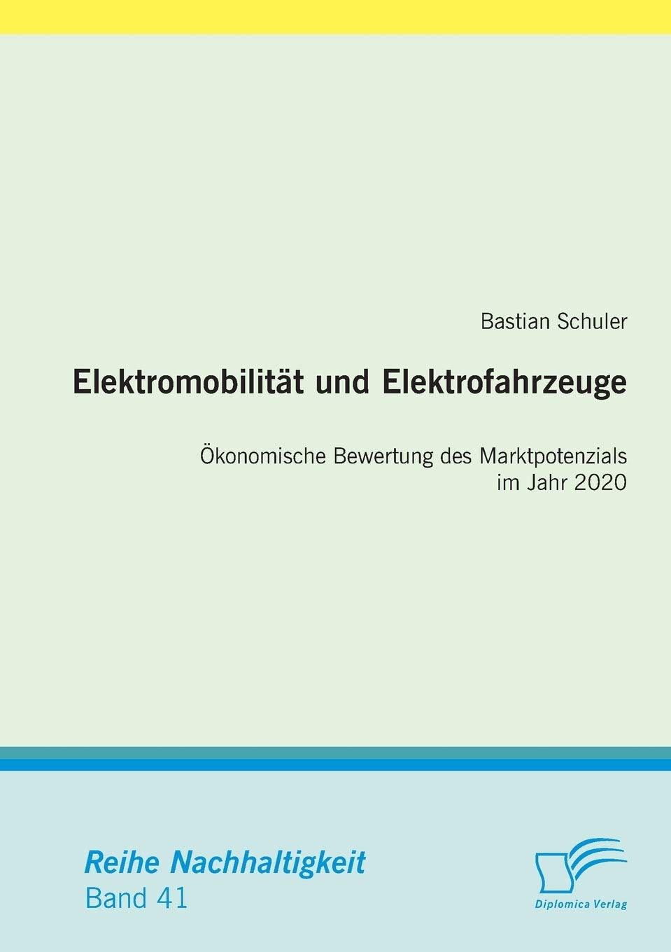 Elektromobilität und Elektrofahrzeuge: Ökonomische Bewertung des Marktpotenzials im Jahr 2020 Law