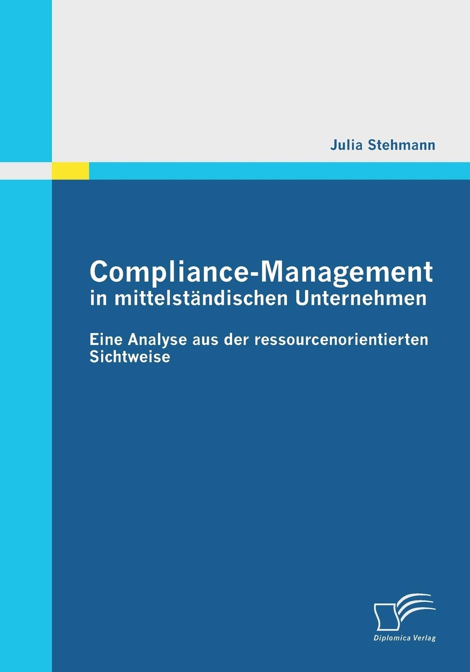 Compliance-Management in mittelständischen Unternehmen: Eine Analyse aus der ressourcenorientierten Sichtweise book