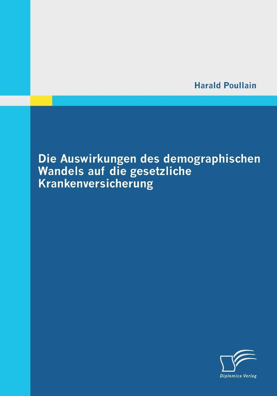 Die Auswirkungen des demographischen Wandels auf die gesetzliche Krankenversicherung book
