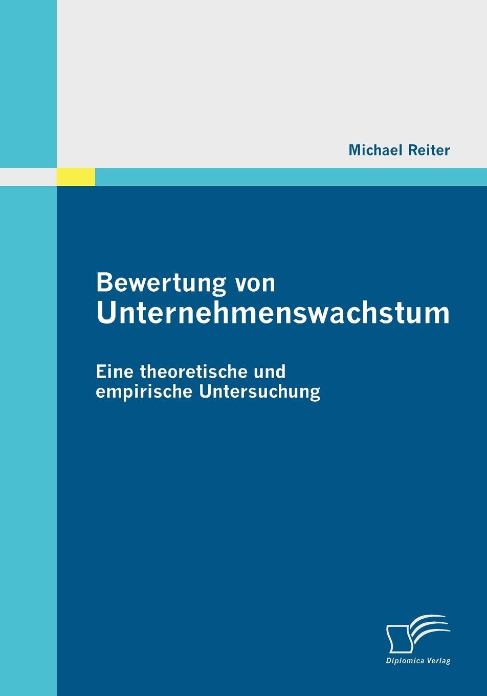 Bewertung von Unternehmenswachstum. Eine theoretische und empirische Untersuchung Law
