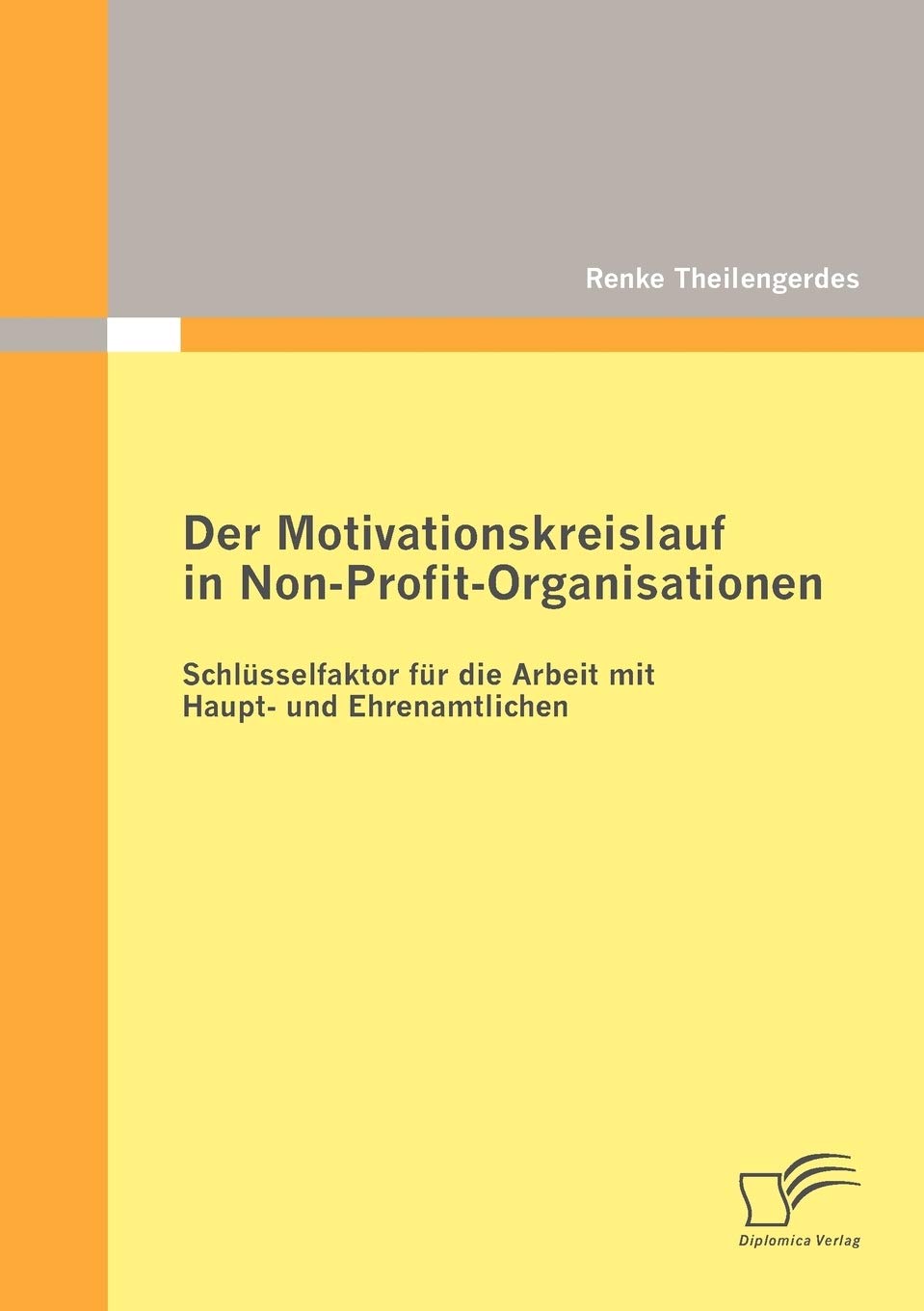 Der Motivationskreislauf in Non-Profit-Organisationen: Schlüsselfaktor für die Arbeit mit Haupt- und Ehrenamtlichen book
