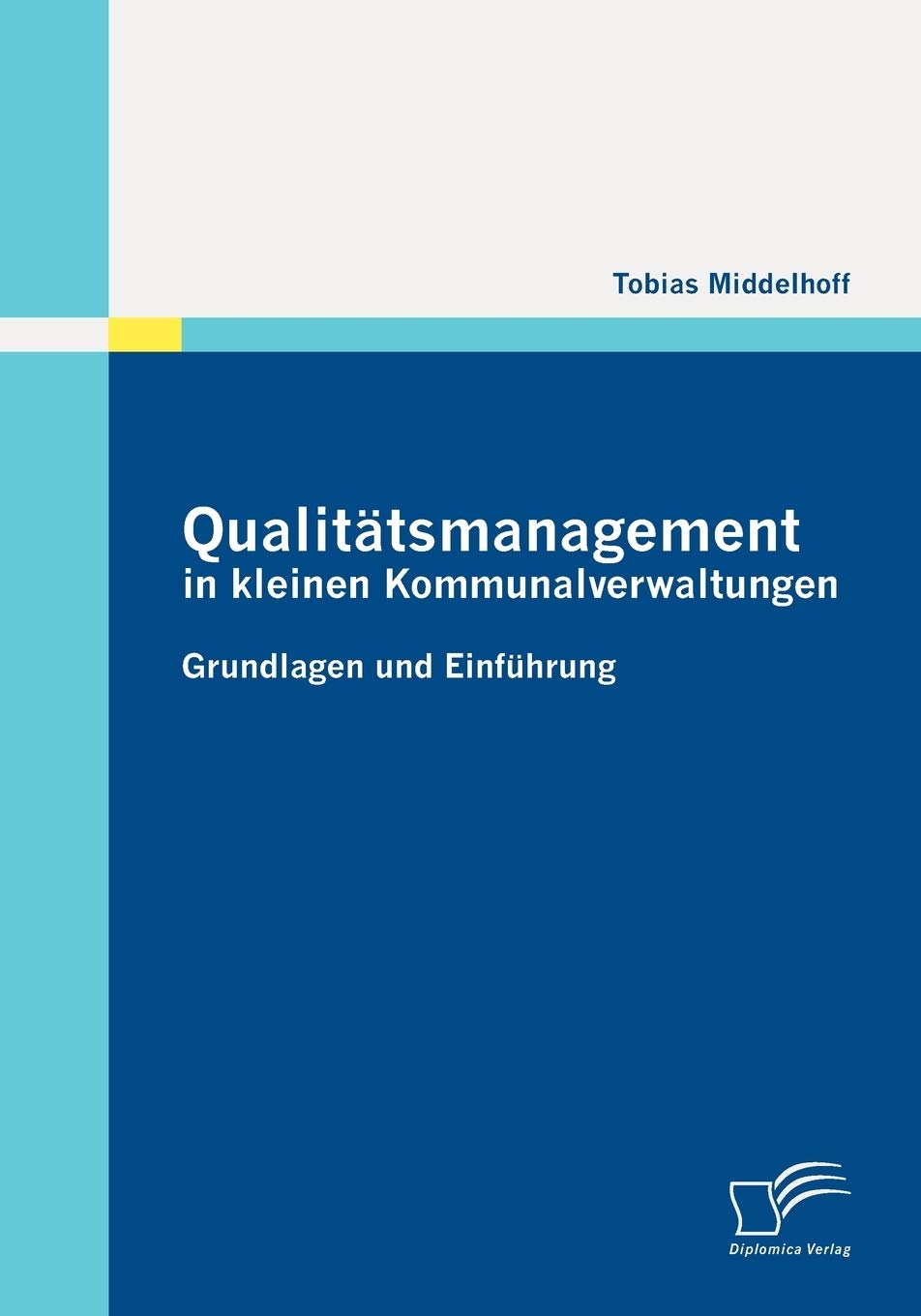 Qualitätsmanagement in kleinen Kommunalverwaltungen: Grundlagen und Einführung Law