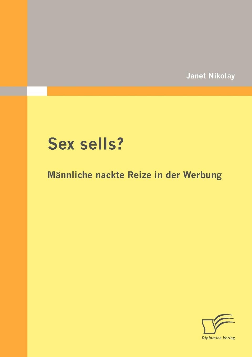 Sex sells? Männliche nackte Reize in der Werbung Law