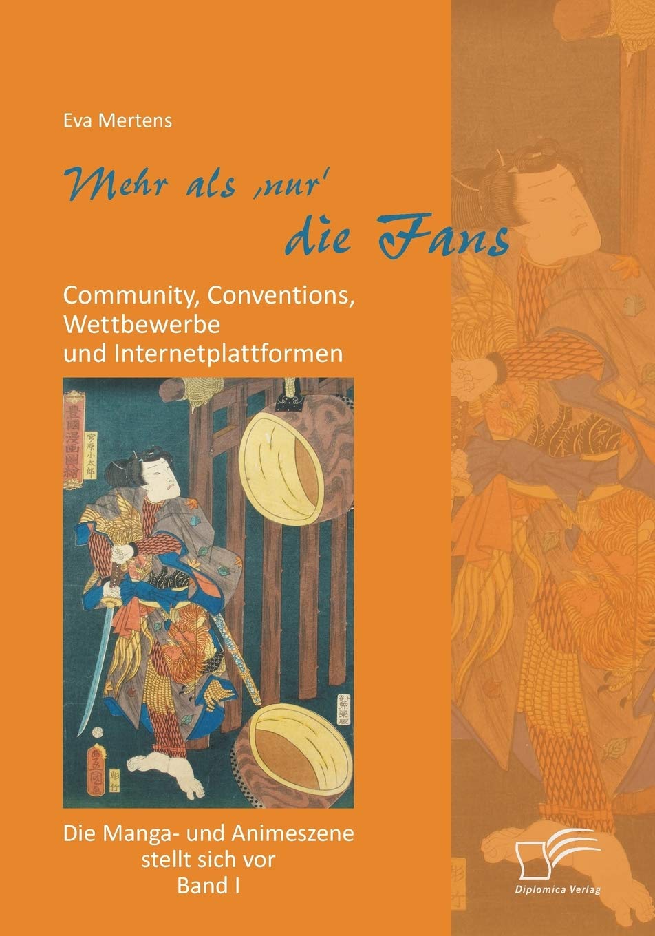 Mehr als 'nur' die Fans: Community, Conventions, Wettbewerbe und Internetplattformen. Die Manga- und Animeszene stellt sich vor - Band I Law