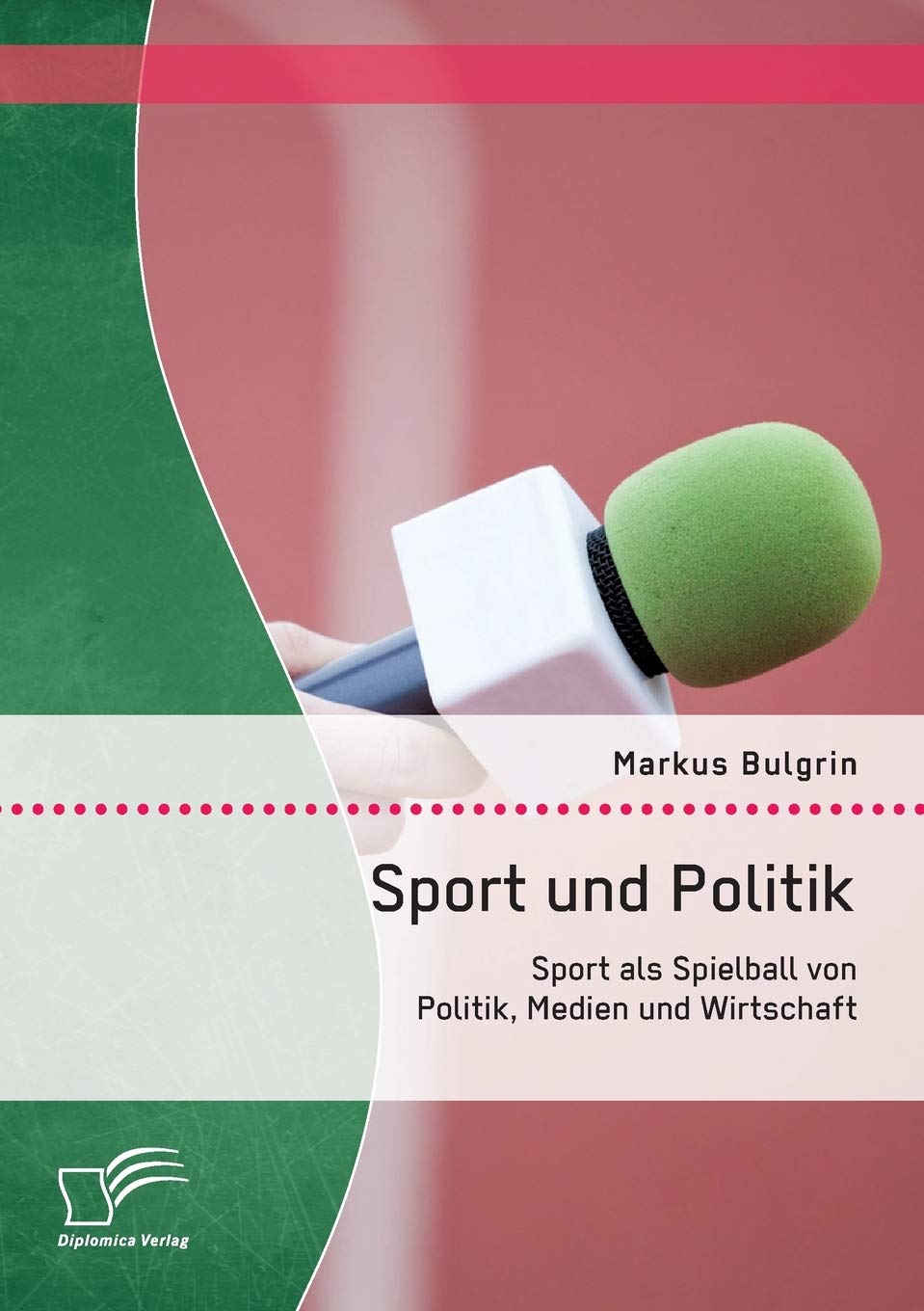 Sport und Politik: Sport als Spielball von Politik, Medien und Wirtschaft Law