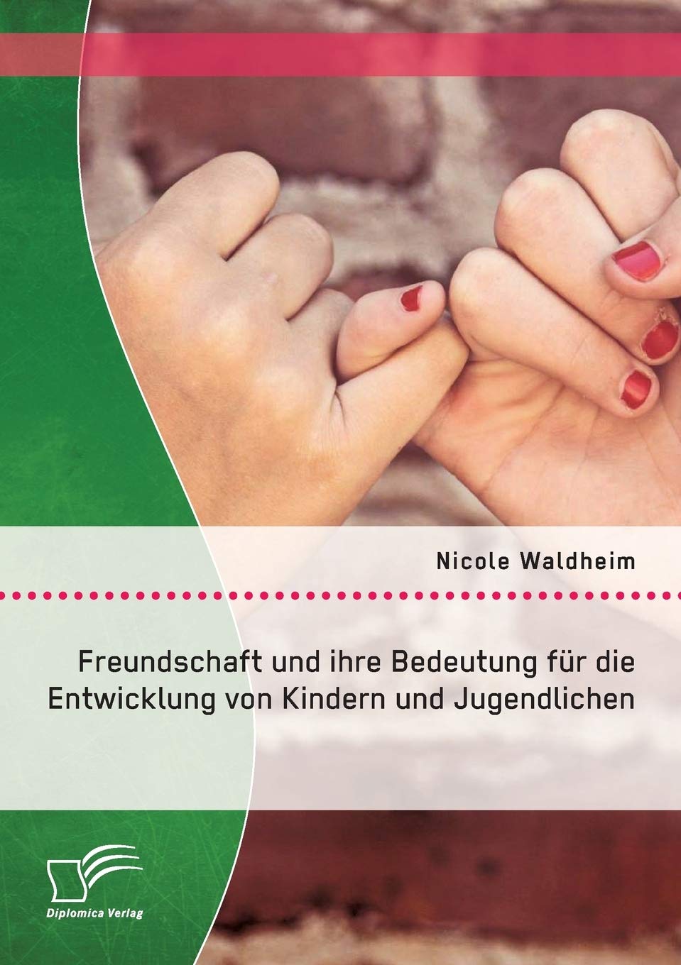 Freundschaft und ihre Bedeutung für die Entwicklung von Kindern und Jugendlichen Education & Training