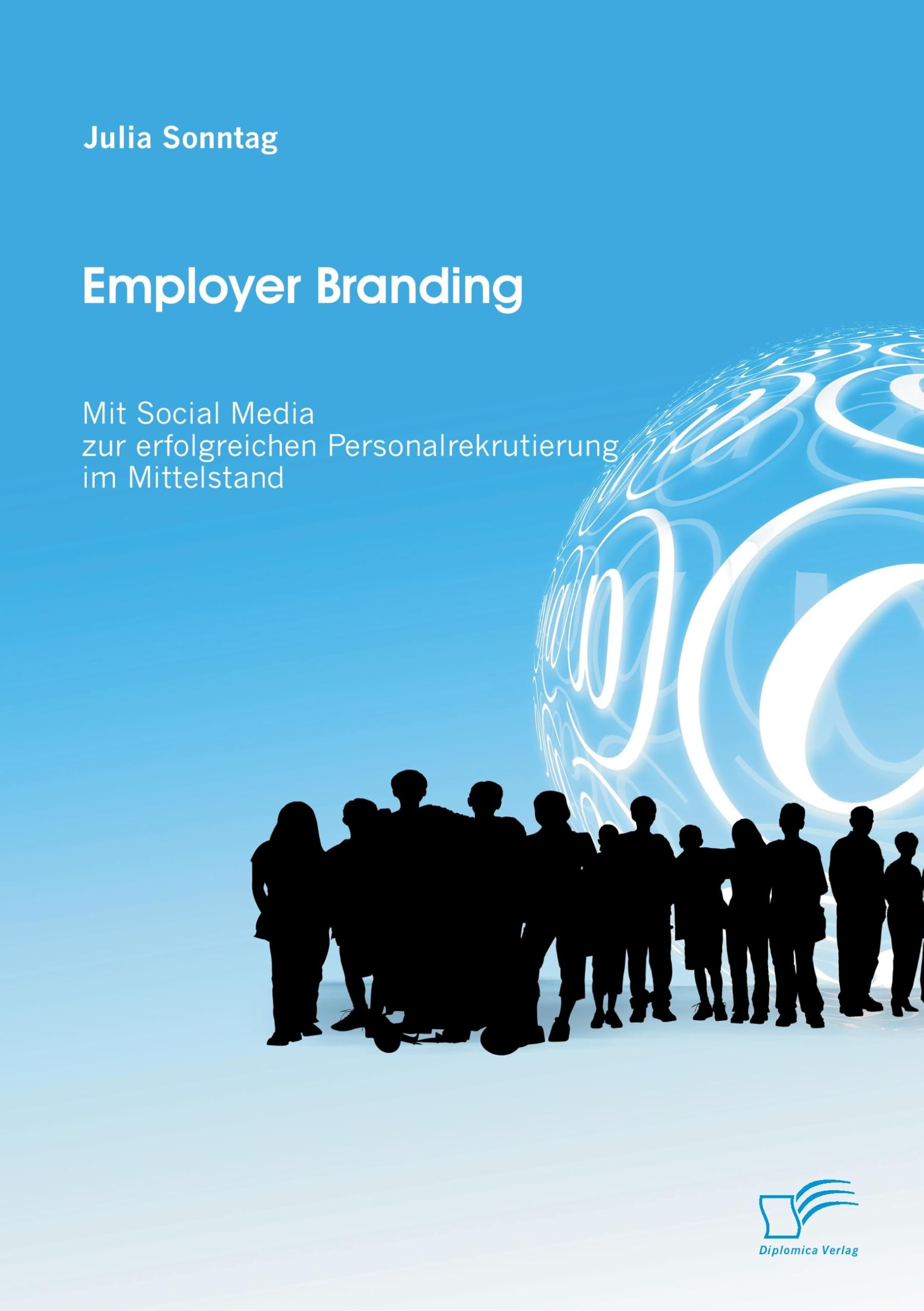 Employer Branding: Mit Social Media zur erfolgreichen Personalrekrutierung im Mittelstand Law