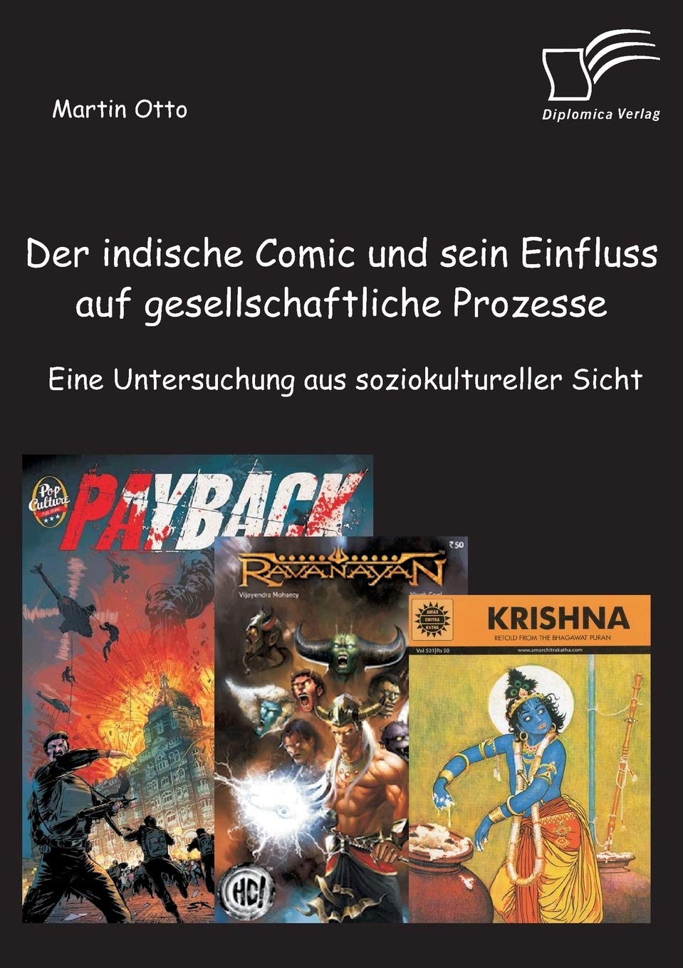 Der indische Comic und sein Einfluss auf gesellschaftliche Prozesse: Eine Untersuchung aus soziokultureller Sicht Law