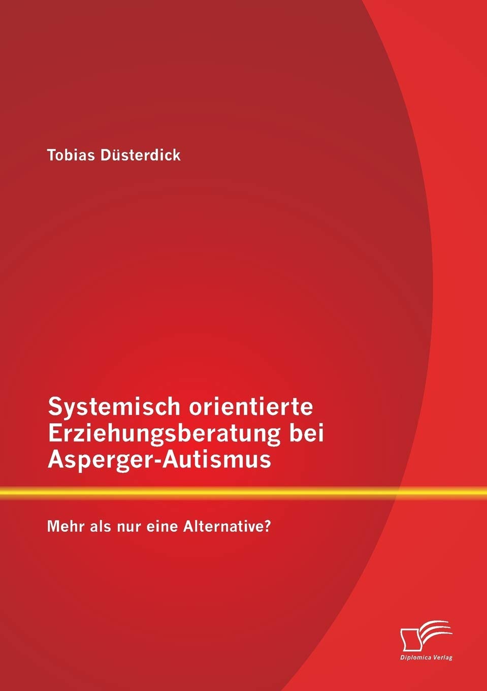 Systemisch orientierte Erziehungsberatung bei Asperger-Autismus: Mehr als nur eine Alternative? Education & Training