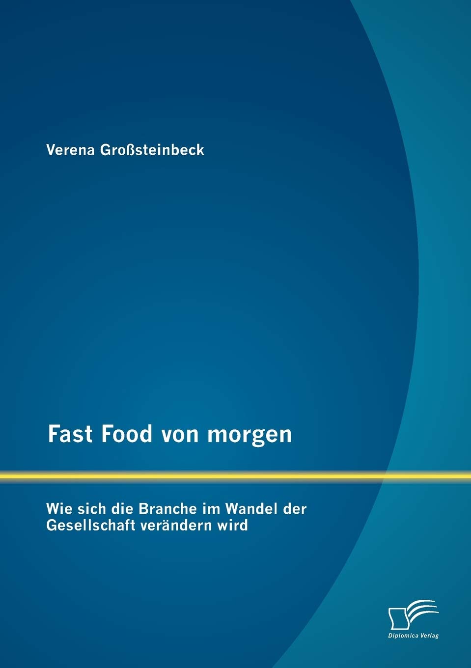 Fast Food von morgen: Wie sich die Branche im Wandel der Gesellschaft verändern wird Law