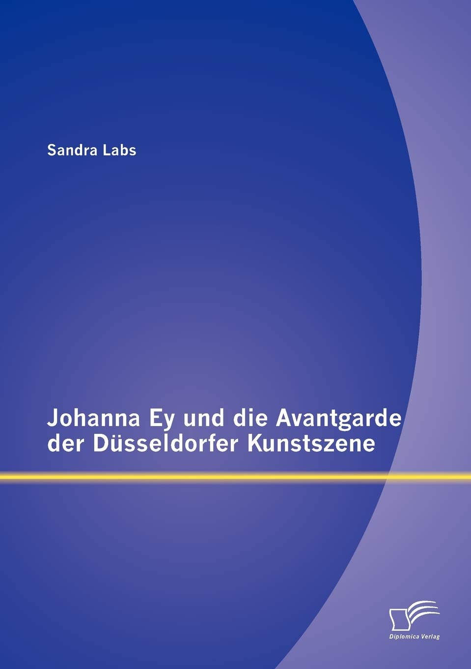 Johanna Ey und die Avantgarde der Düsseldorfer Kunstszene Film, Art & Culture