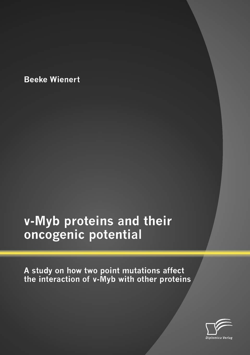 v-Myb proteins and their oncogenic potential: A study on how two point mutations affect the interaction of v-Myb with other proteins Natural Sciences