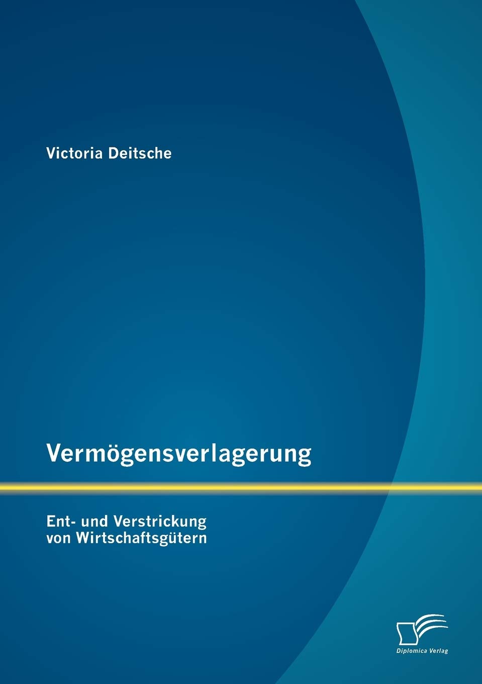Vermögensverlagerung: Ent- und Verstrickung von Wirtschaftsgütern Law