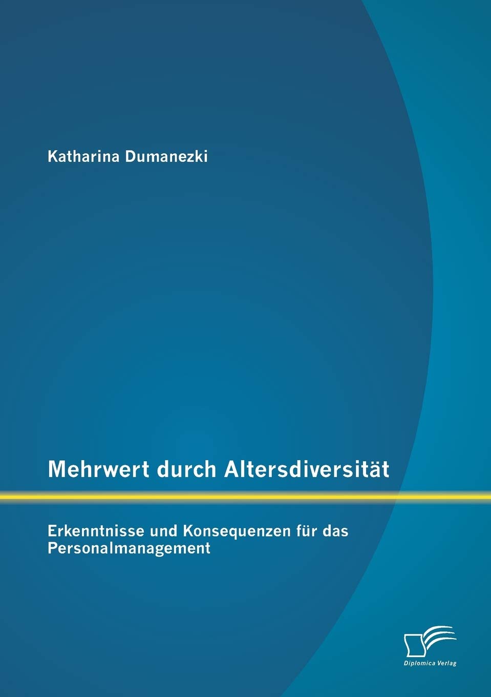 Mehrwert durch Altersdiversität: Erkenntnisse und Konsequenzen für das Personalmanagement Law