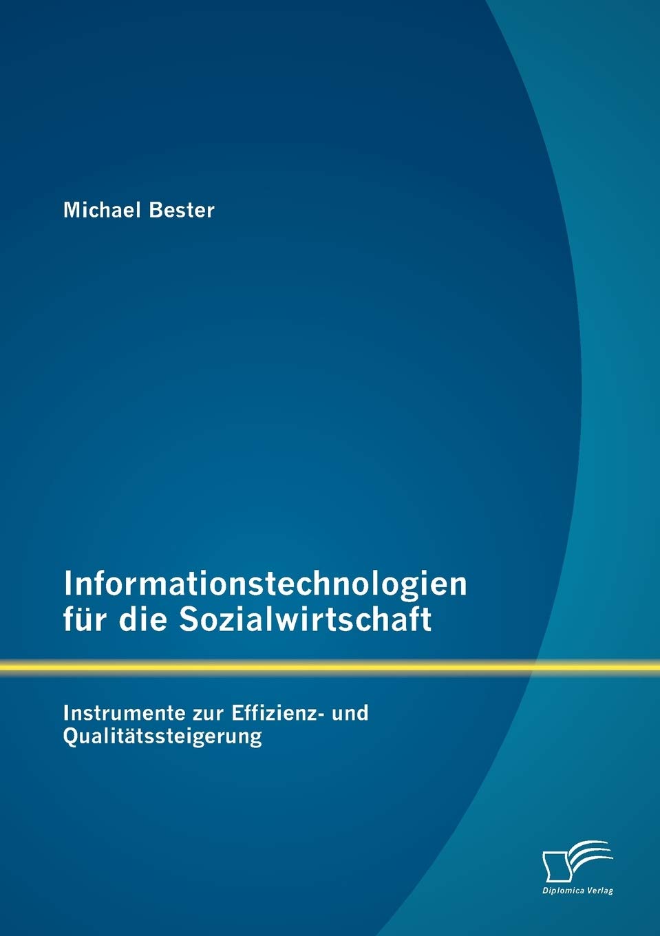 Informationstechnologien für die Sozialwirtschaft: Instrumente zur Effizienz- und Qualitätssteigerung Law