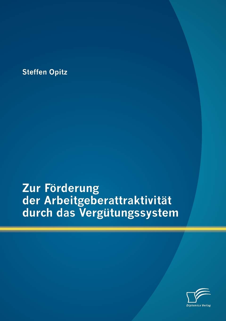 Zur Förderung der Arbeitgeberattraktivität durch das Vergütungssystem Law