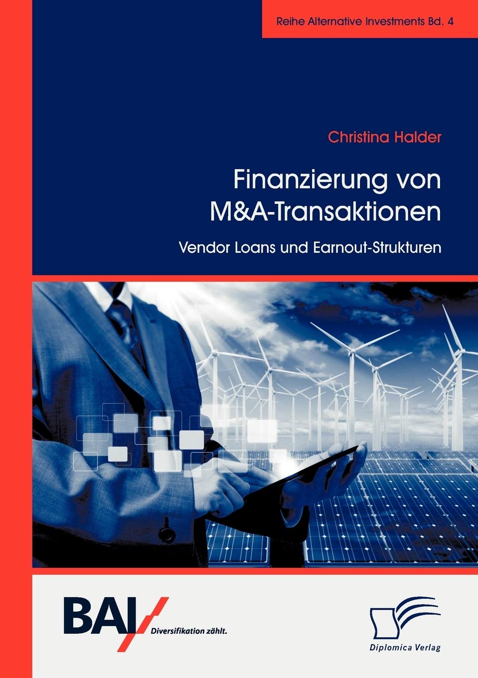 Finanzierung von M&A-Transaktionen: Vendor Loans und Earnout-Strukturen (Alternative Investments) Law