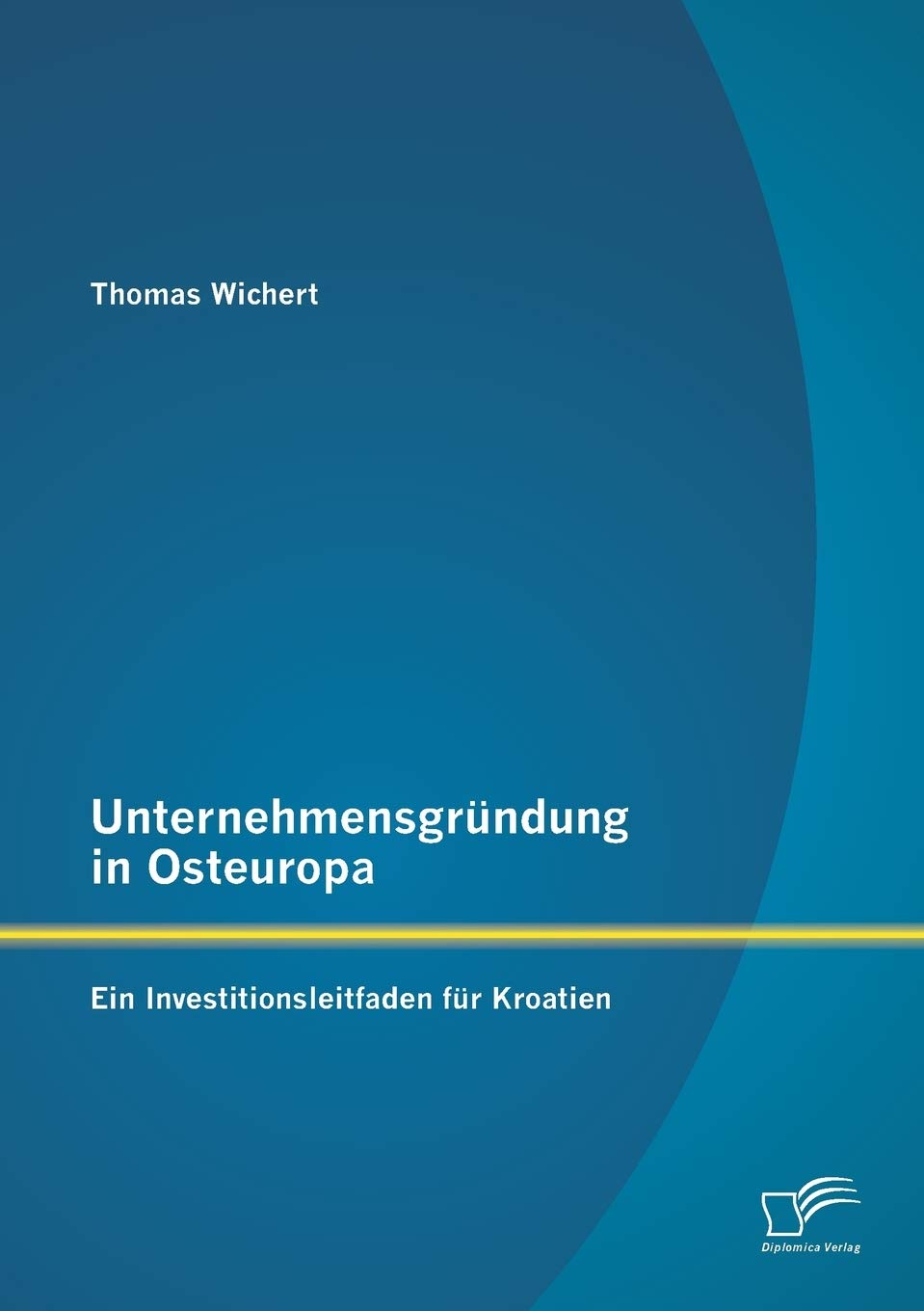Unternehmensgründung in Osteuropa: Ein Investitionsleitfaden für Kroatien Law