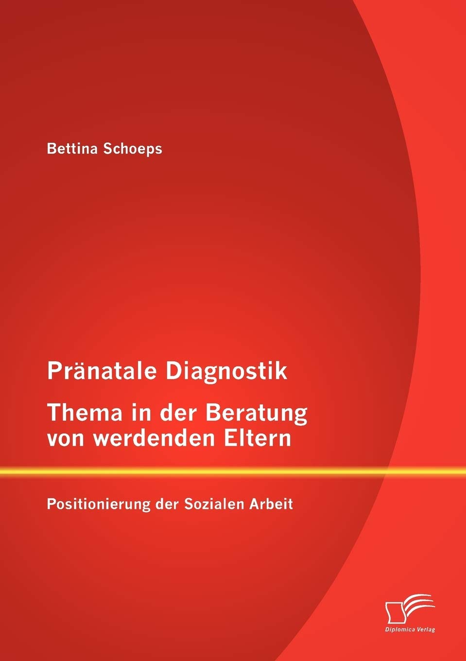Pränatale Diagnostik, Thema in der Beratung von werdenden Eltern: Positionierung der Sozialen Arbeit Medicine