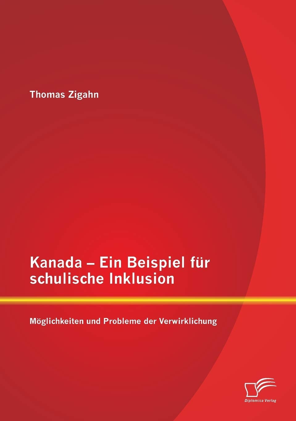 Kanada - Ein Beispiel für schulische Inklusion: Möglichkeiten und Probleme der Verwirklichung Social Sciences