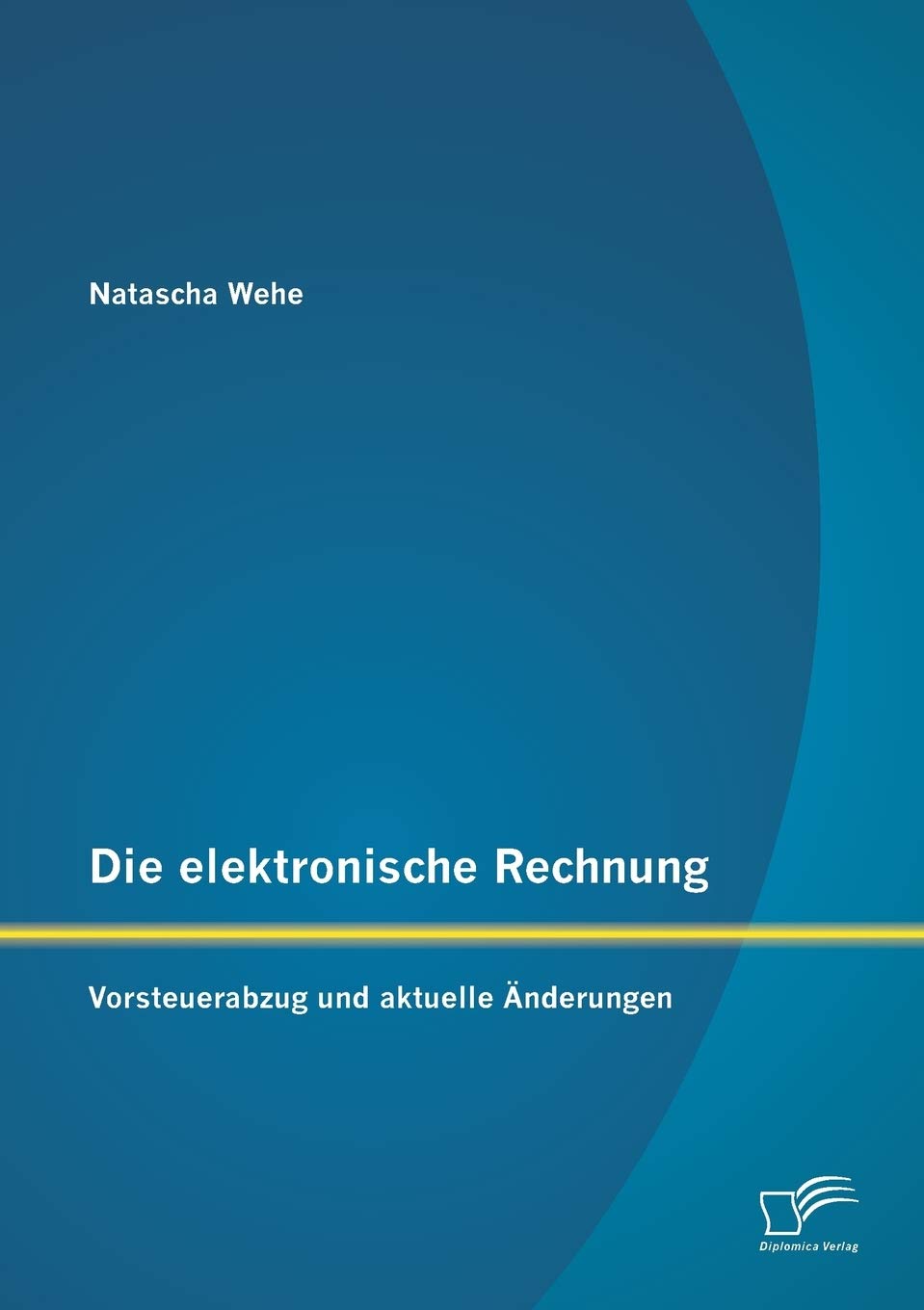Die elektronische Rechnung: Vorsteuerabzug und aktuelle Änderungen Law