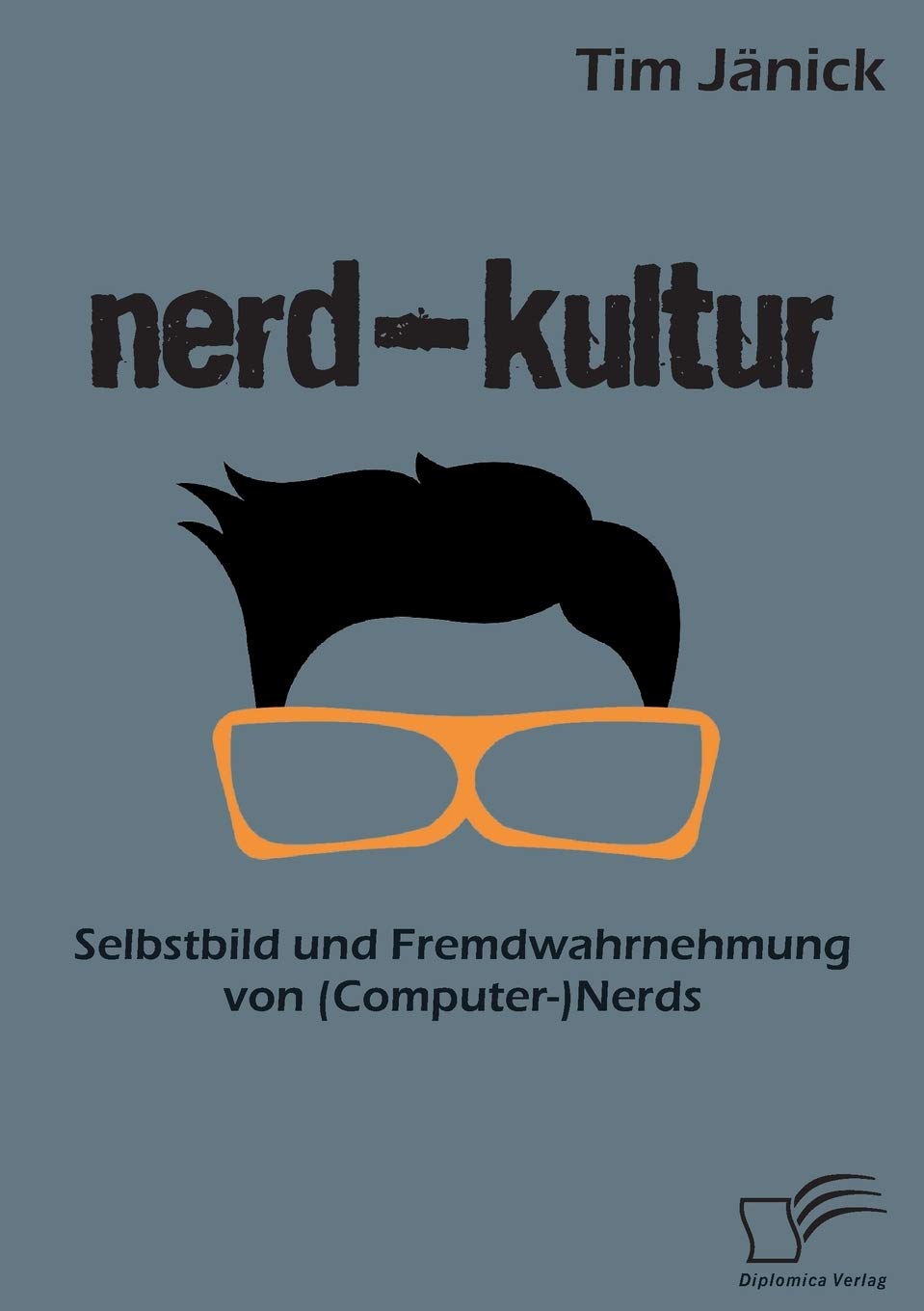 Nerd-Kultur: Selbstbild und Fremdwahrnehmung von (Computer-)Nerds Law