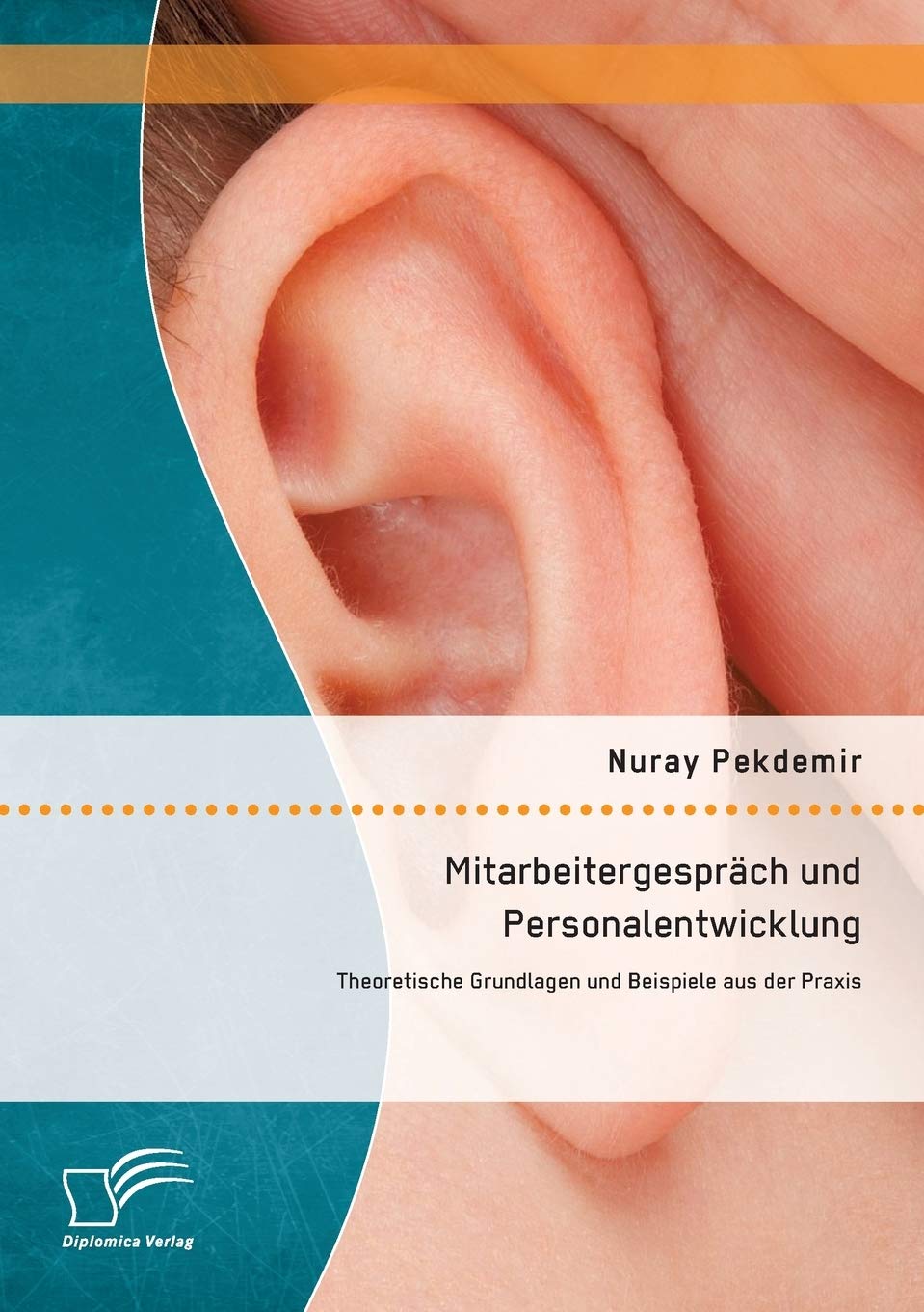 Mitarbeitergespräch und Personalentwicklung: Theoretische Grundlagen und Beispiele aus der Praxis Law