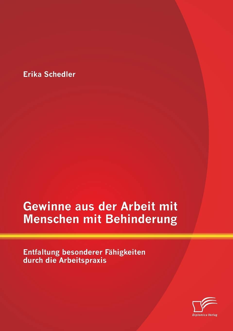 Gewinne aus der Arbeit mit Menschen mit Behinderung: Entfaltung besonderer Fähigkeiten durch die Arbeitspraxis Law