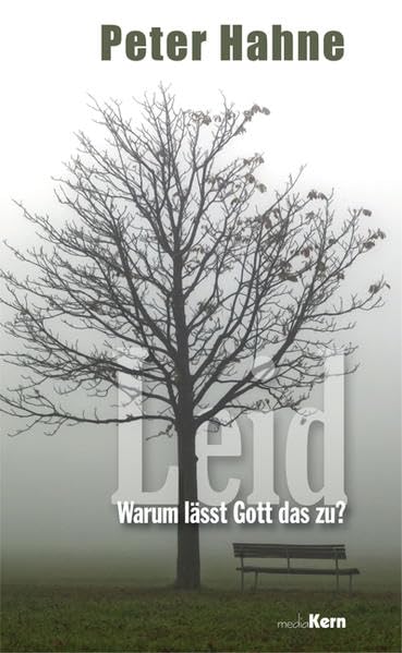 Leid - Warum lässt Gott das zu? Religion & Esotericism