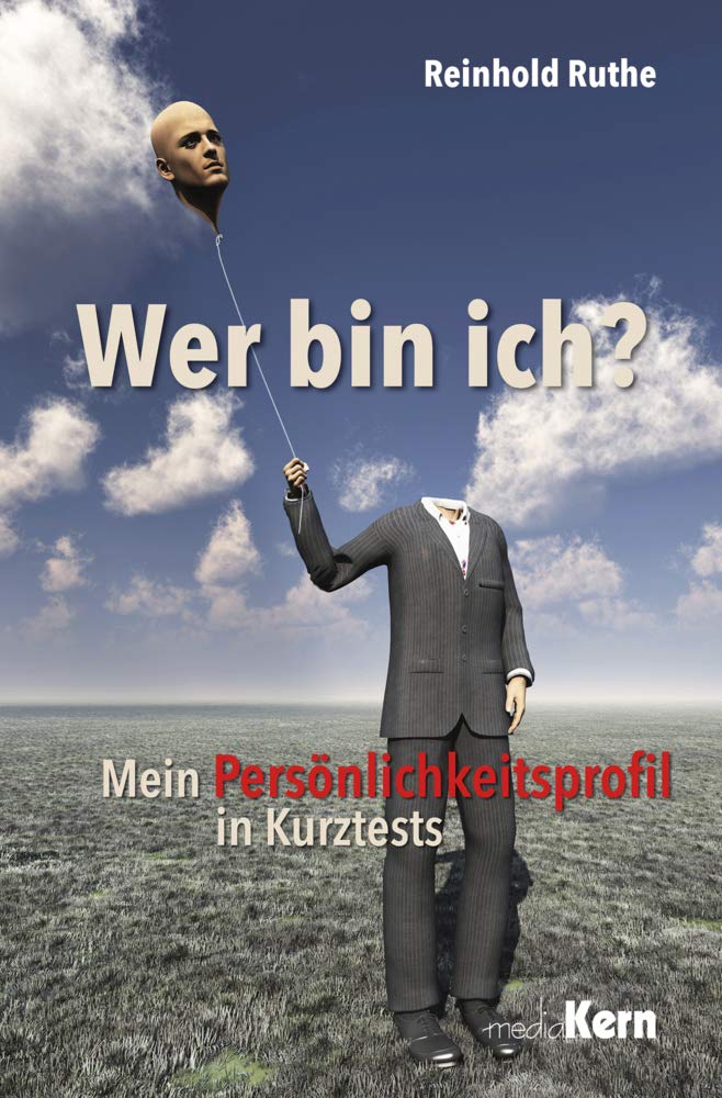 Wer bin ich?: Mein Persönlichkeitsprofil in Kurztests Lifestyle