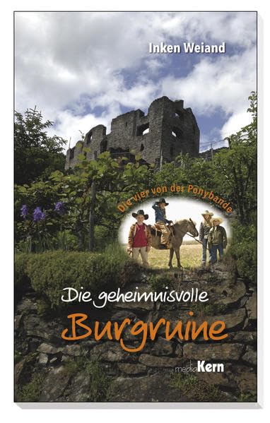 Die geheimnisvolle Burgruine: Die vier von der Ponybande Bd. 1 Novels & Short Stories